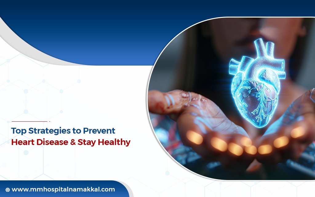Top Strategies to Prevent Heart Disease and Stay Healthy